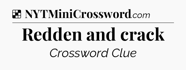 Solution: Redden and crack - NYT Crossword