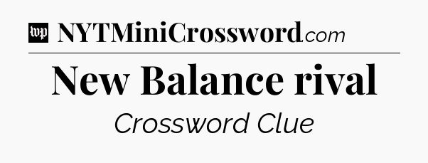 New Balance rival Crossword Clue