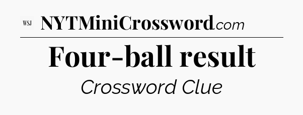 Four-ball result - WSJ Crossword