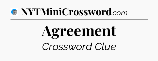 Agreement Crossword Clue
