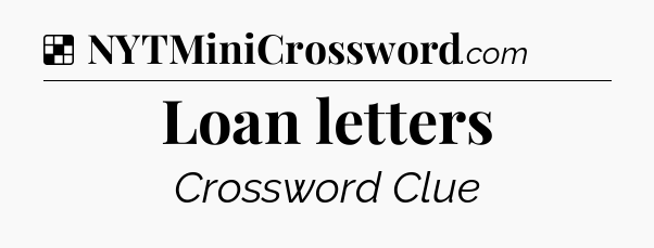 Solution: Loan letters - NYT Crossword