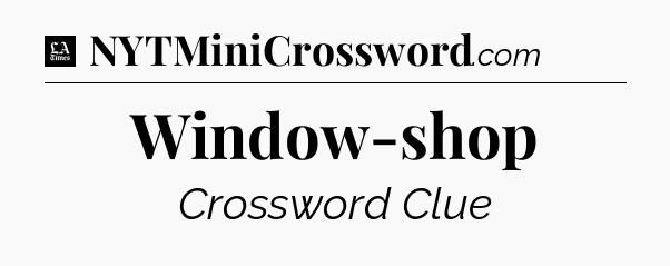 Window-shop - LA Times Crossword