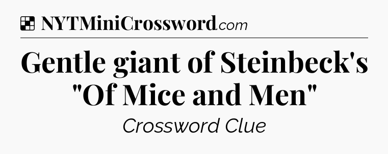 Solution: Gentle giant of Steinbeck's 