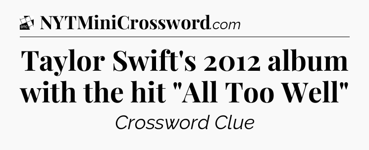 Taylor Swift's 2012 album with the hit 