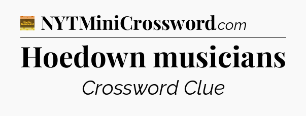Hoedown musicians - Eugene Sheffer Crossword