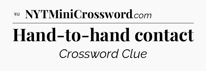 Hand-to-hand contact - WSJ Crossword