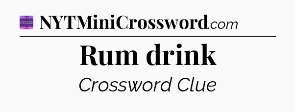 Rum drink - Thomas Joseph Crossword