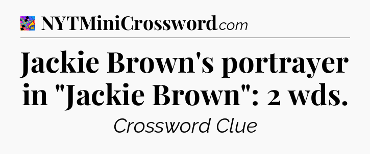 Jackie Brown's portrayer in 