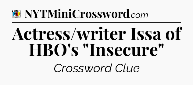 Actress/writer Issa of HBO's 