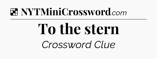 Solution: To the stern - NYT Crossword