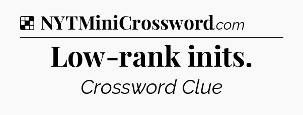Solution: Low-rank inits - NYT Crossword