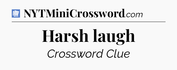 Harsh laugh Puzzle Page Crossword Clue