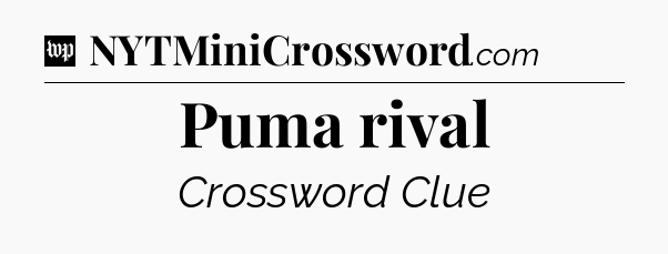 Puma rival Crossword Clue