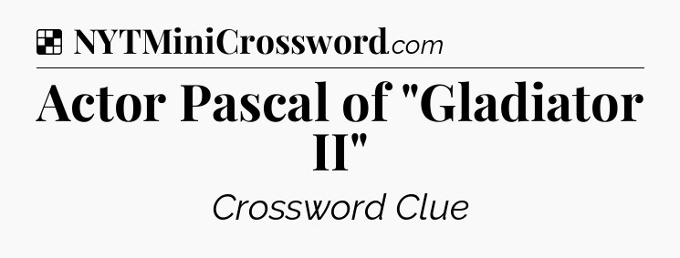 Solution: Actor Pascal of 