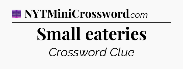 Small eateries - Thomas Joseph Crossword