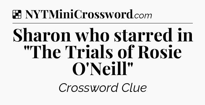 Solution: Sharon who starred in 