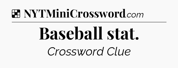 Solution: Baseball stat - NYT Crossword