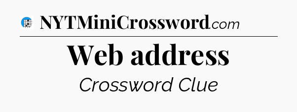 Web address Crossword Clue