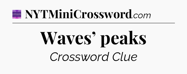 Waves’ peaks - Thomas Joseph Crossword