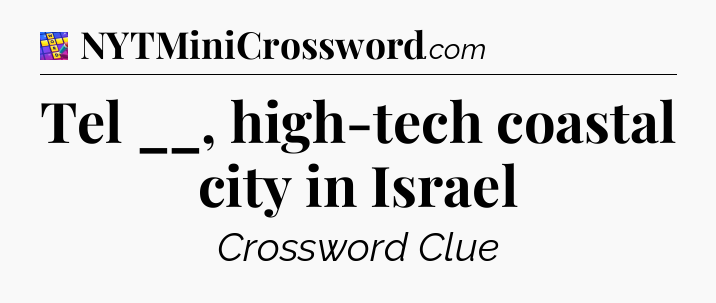 Tel __, high-tech coastal city in Israel Codycross