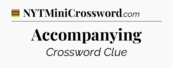 Accompanying - Eugene Sheffer Crossword