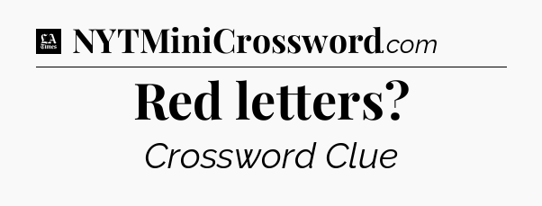 Red letters - LA Times Crossword
