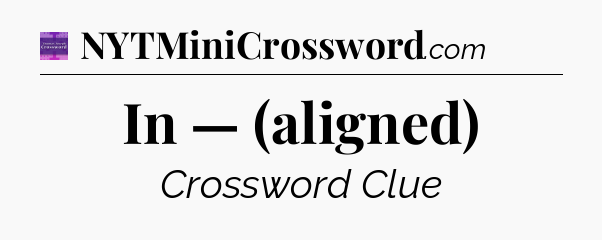 In — (aligned) - Thomas Joseph Crossword