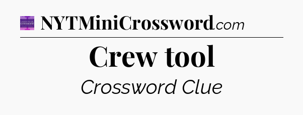 Crew tool - Thomas Joseph Crossword