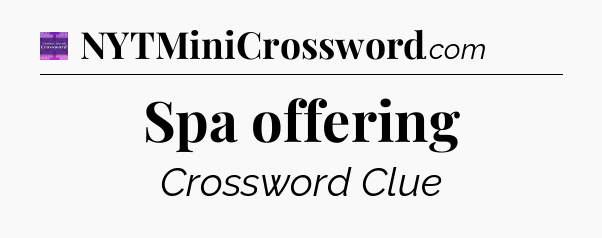 Spa offering - Thomas Joseph Crossword
