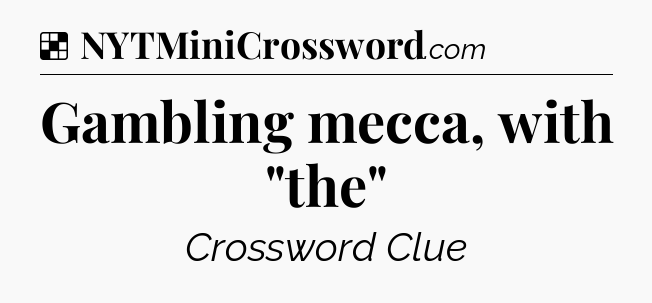 Solution: Gambling mecca, with 