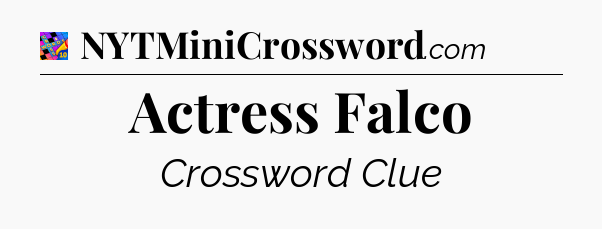 Actress Falco Crossword Clue