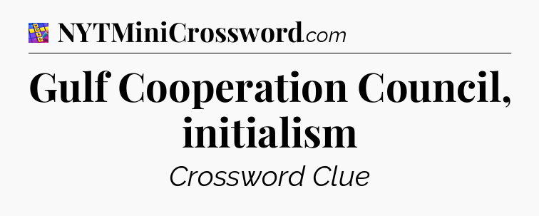 Gulf Cooperation Council, initialism Codycross