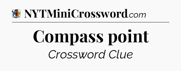 Compass point Crossword Clue