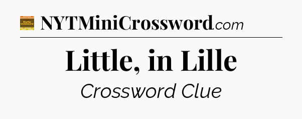 Little, in Lille - Eugene Sheffer Crossword