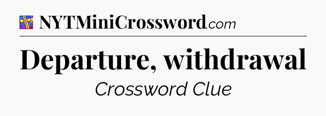 Departure, withdrawal Codycross