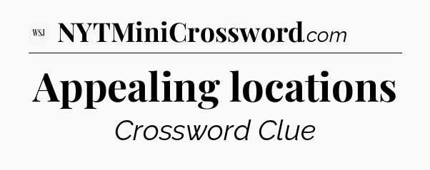 Appealing locations - WSJ Crossword