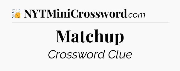 Matchup - 7 Little Words