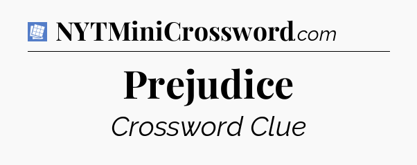 Prejudice Puzzle Page Crossword Clue