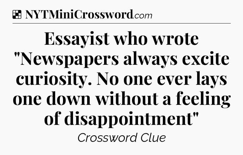 Solution: Essayist who wrote 