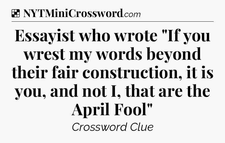 Solution: Essayist who wrote 