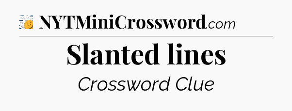 Slanted lines - 7 Little Words