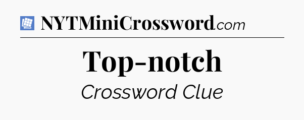 Top-notch Puzzle Page Crossword Clue