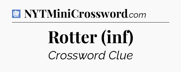 Rotter (inf) Puzzle Page Crossword Clue