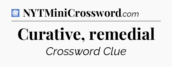 Curative, remedial Puzzle Page Crossword Clue
