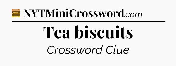 Tea biscuits - Eugene Sheffer Crossword