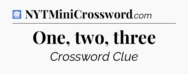 One, two, three Puzzle Page Crossword Clue