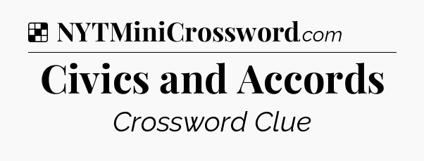 Solution: Civics and Accords - NYT Crossword