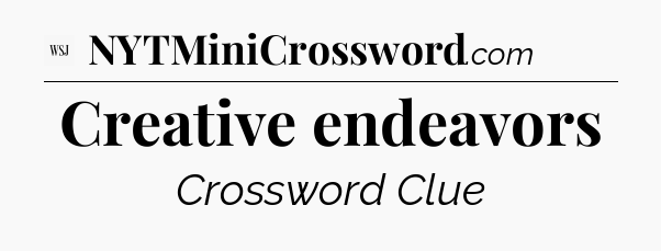 Creative endeavors - WSJ Crossword