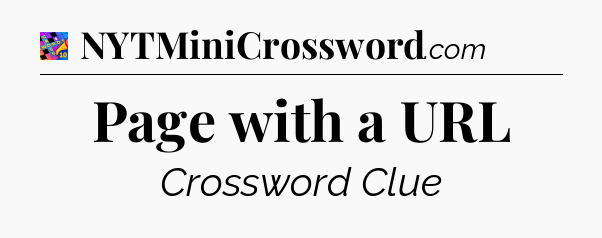 Page with a URL Crossword Clue