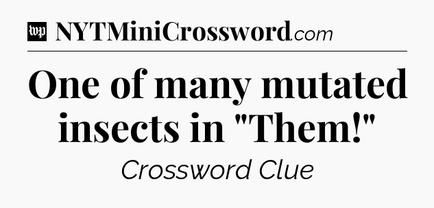 One of many mutated insects in 